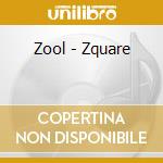 Zool - Zquare cd