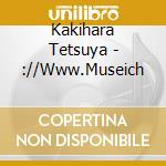 Kakihara Tetsuya - ://Www.Museich cd