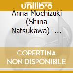 Anna Mochizuki (Shiina Natsukawa) - Idolmaster Million Live! Special Solo Records Anna Mochizuki cd