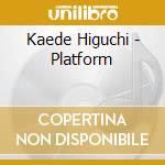 Kaede Higuchi - Platform cd
