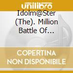 Idolm@Ster (The). Million Battle Of The@Ter 07 Fairy Days Ha Taemanai / O.S.T. cd