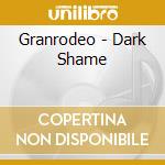 Granrodeo - Dark Shame cd