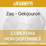 Zaq - Gekijouron cd