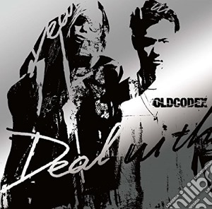 Oldcodex - Deal With cd musicale di Oldcodex