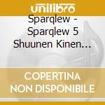 Sparqlew - Sparqlew 5 Shuunen Kinen Single (2 Cd) cd musicale