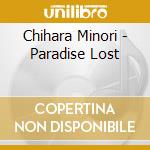 Chihara Minori - Paradise Lost cd musicale
