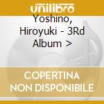 Yoshino, Hiroyuki - 3Rd Album > cd