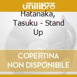 Hatanaka, Tasuku - Stand Up cd