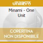 Minami - One Unit cd