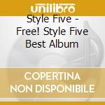 Style Five - Free! Style Five Best Album cd