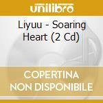 Liyuu - Soaring Heart (2 Cd) cd