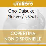 Ono Daisuke - Musee / O.S.T. cd