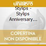 Stylips - Stylips Anniversary Disc[Step One!!] cd
