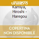 Kamiya, Hiroshi - Haregou cd