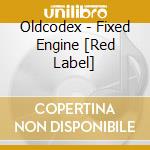 Oldcodex - Fixed Engine [Red Label] cd