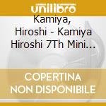 Kamiya, Hiroshi - Kamiya Hiroshi 7Th Mini Album cd