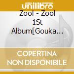 Zool - Zool 1St Album[Gouka Ban] cd