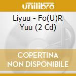 Liyuu - Fo(U)R Yuu (2 Cd) cd