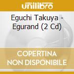 Eguchi Takuya - Egurand (2 Cd) cd