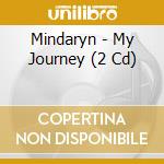 Mindaryn - My Journey (2 Cd) cd