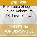Nakamura Shugo - Shugo Nakamura 1St Live Tour -Natural- cd