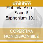 Matsuda Akito - Sound! Euphonium 10 Shuunen Suisougaku Album[Espressivo] cd