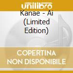Kanae - Ai (Limited Edition) cd