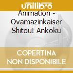 Animation - Ovamazinkaiser Shitou! Ankoku cd