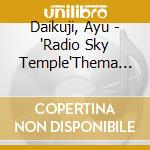 Daikuji, Ayu - 'Radio Sky Temple'Thema Song cd