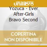 Yozuca - Ever After-Girls Bravo Second cd