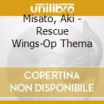 Misato, Aki - Rescue Wings-Op Thema cd