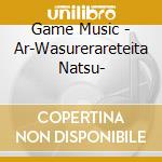 Game Music - Ar-Wasurerareteita Natsu- cd