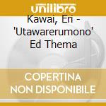 Kawai, Eri - 'Utawarerumono' Ed Thema cd