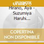 Hirano, Aya - Suzumiya Haruhi Character Song cd