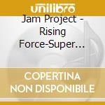 Jam Project - Rising Force-Super Robot Taisen Og cd