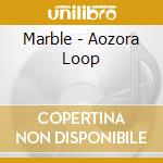 Marble - Aozora Loop cd