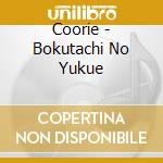 Coorie - Bokutachi No Yukue cd