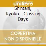 Shintani, Ryoko - Clossing Days cd