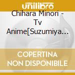 Chihara Minori - Tv Anime[Suzumiya Haruhi No Yutsu]Shin Character Song Vol.02 cd