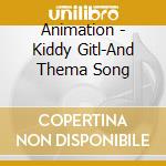 Animation - Kiddy Gitl-And Thema Song cd