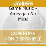 Game Music - Ameagari No Mirai cd