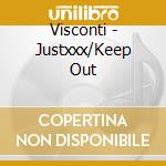Visconti - Justxxx/Keep Out cd
