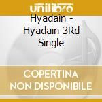 Hyadain - Hyadain 3Rd Single cd