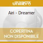 Airi - Dreamer cd musicale di Airi