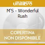 M'S - Wonderful Rush cd