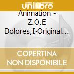 Animation - Z.O.E Dolores,I-Original Scorevol.2 cd