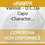 Various - D.C.Da Capo -Character Vocal cd