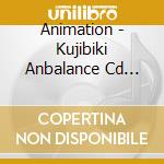 Animation - Kujibiki Anbalance Cd Drama 1 cd
