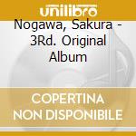 Nogawa, Sakura - 3Rd. Original Album cd musicale di Nogawa, Sakura