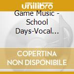 Game Music - School Days-Vocal Album cd